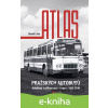 E-kniha Atlas pražských autobusů - Zdeněk Liška