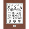 Města a městečka 6.díl v Čechách na Moravě a ve Slezsku - Karel Kuča