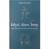Kdysi. dnes. brzy. Sbírka básní, která všem ukáže, jak to bylo doopravdy - Natálie Petrovičová