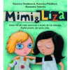 Mimi a Líza - Kerekesová Katarína, Moláková Katarína, Salmela Saša