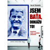 Jsem Baťa, dokážu to! - Jozef Banáš