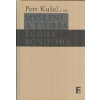 Kužel Petr: Myšlení a tvorba Egona Bondyho (kolektivní monografie, kladoucí si za cíl postihnout nejpodstatnější aspekty díla jednoho z nejoriginálnějších českých myslitelů 2. pol. 20. století ( 495 s