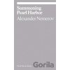 Summoning Pearl Harbor - Alexander Nemerov