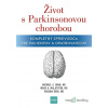 Život s Parkinsonovou chorobou - Irene A. Malaty, Michael S. Okun a Wissam Deeb - online doručenie