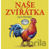 Naše zvířátka - Jan Henke