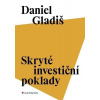 Skryté investiční poklady - Gladiš Daniel