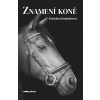 Znamení koně - Kristína Komárková