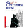 Vývoj a východiska památkové péče, její právní ukotvení a ekonomické přístupy - Péče o architektonické dědictví. 1. díl