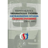 Dramatická tvorba ostravského studia Československé televize (19551991) - Marek Hlavica