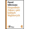 Hospodinův Zákon v pěti knihách Mojžíšových (6) - Pavel Větrovec