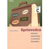 Sprievodca C dielami slov.a svetovej literatúry - Caltíková Milada