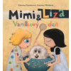Mimi a Líza: Vanilkový deň - Katarína Kerekesová, Katarína Moláková