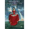 Myth and Fairy Tale in Contemporary Women's Fiction