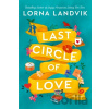 Last Circle of Love - Lorna Landvik