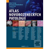 Atlas novorozeneckých patologií (Miroslava Balaščaková; Miloš Černý; Tomáš Fait)