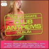 The Ultimate Club Anthems Album Rôzni Interpreti CD