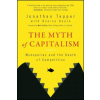 Myth of Capitalism: Monopolies and the Death o f Competition