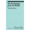 The Psychology of an Art Writer - Vernon Lee