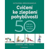 Cvičení ke zlepšení pohyblivosti - Brinkmannová Katharina
