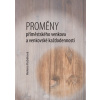 Proměny příměstského venkova a venkovské každodennosti