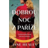 Dobrou noc z Paříže - Healey Jane