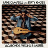 CD Mike & The Dirty Knobs Campbell: Vagabonds, Virgins & Misfits