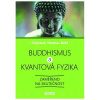 Buddhismus a kvantová fyzika Zaměřeno na skutečnost