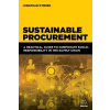 Sustainable Procurement: A Practical Guide to Corporate Social Responsibility in the Supply Chain - Jonathan O'Brien