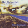 Shoenfelt Phil & Southern Cross - Blue Highway [CD]