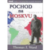 Pochod na Moskvu - J. Ward Thomas