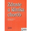 Zdravie a klinika chorôb dotlač 5.vydania - Katarína Kopecká, Petr Kopecký