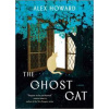 The Ghost Cat - Alex Howard, Black and White Publishing