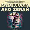 Audiokniha: Psychológia ako zbraň