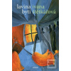 Lavina bytí (Ivana Štětkářová)