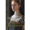 Druhá kráľovná - Philippa Gregory
