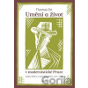 Umění a život v modernistické Praze - Thomas Ort