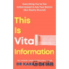 This is Vital Information - Dr Karan Rajan