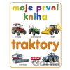 Moje první kniha: Traktory - INFOA