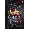 A Crown This Cold and Heavy - Stacia Stark, Penguin Books Ltd