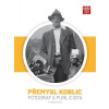Přemysl Koblic: fotograf a publicista - Michaela Hrubá