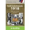 E-kniha Vznik Československa 1918 - Vladimír Liška