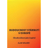 Budoucnost stárnutí v Evropě