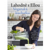 Lahodně s Ellou - Veganská kuchařka - Ella Mills Woodward