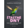 Šťastné dny - Cesta od traumatu ke svobodě a vnitřnímu klidu - Bernstein Gabrielle