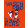 Vášeň pro sneakers