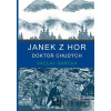 Janek z hor - Doktor chudých - Václav Smrčka