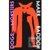 Dogs and Monsters (Mark Haddon)