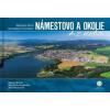 Námestovo a okolie z neba - Chovan J. ,Schwarzbacher M. , Petránová J.