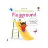 Very First Words Library: Playground - Matthew Oldham, Usborne Publishing Ltd