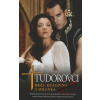 Tudorovci I. - Kráľ, kráľovná a milenka - Annie Graice